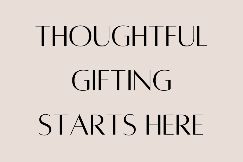 A Love Letter to Thoughtful Gifting